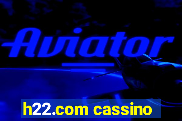 h22.com cassino